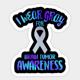 Womens I Wear Gray For Brain Tumor Awareness Cancer Sticker